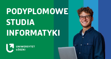 Rekrutacja na podyplomowe studia informatyki na Wydziale Matematyki i Informatyki Uniwersytetu Łódzkiego trwa!