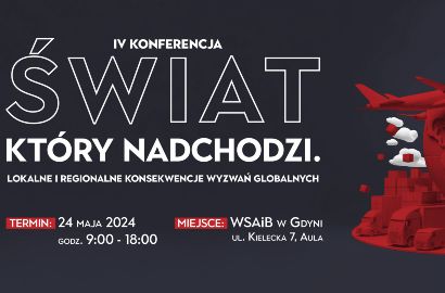 Zaproszenie na konferencję: „Świat, który nadchodzi!” - WSAiB w Gdyni
