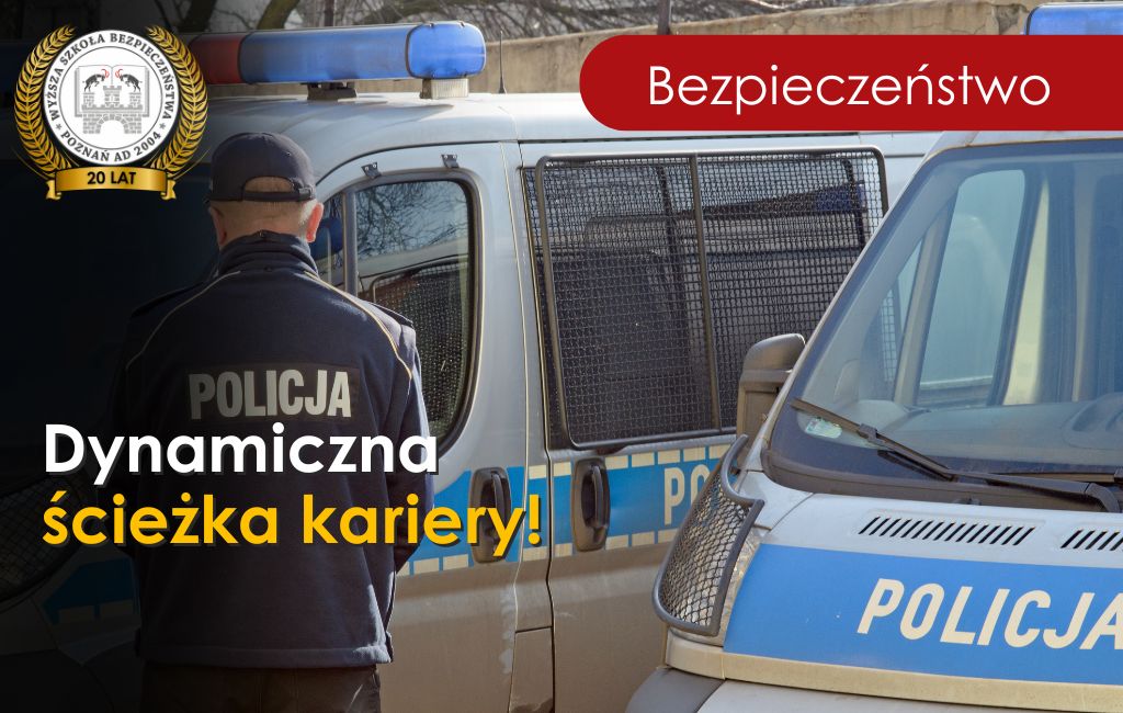 Studia Poznań - Wyższa Szkoła Bezpieczeństwa w Poznaniu