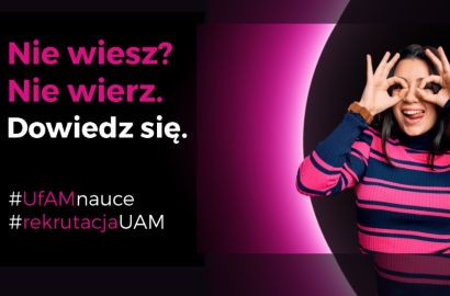 Rekrutacja UAM - wybierz Uniwersytet Ambitny i Mocny