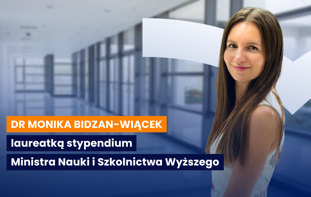 Dr Monika Bidzan-Wiącek z Wyższej Szkoły Kształcenia Zawodowego laureatką stypendium Ministra Nauki i Szkolnictwa Wyższego