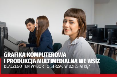Sprawdź, dlaczego Grafika komputerowa i produkcja multimedialna we WSIiZ to strzał w dziesiątkę!