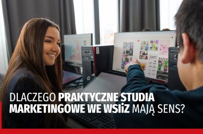 Dlaczego praktyczne studia marketingowe we WSIiZ mają sens?