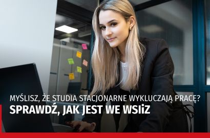 Studia stacjonarne bez rezygnowania z pracy? We WSIiZ to możliwe